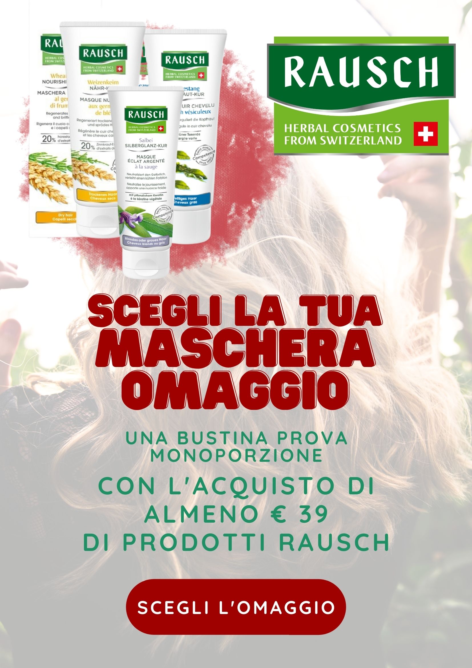 Scegli la tua maschera per capelli Rausch in omaggio - PROMOZIONE TERMINATA