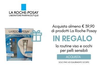 In regalo per te la routine struccante La Roche Posay - PROMOZIONE TERMINATA
