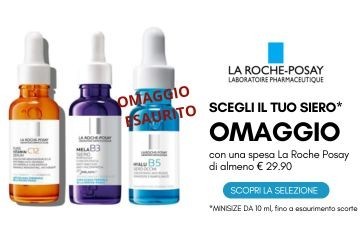 Scegli il tuo mini siero La Roche Posay in regalo!