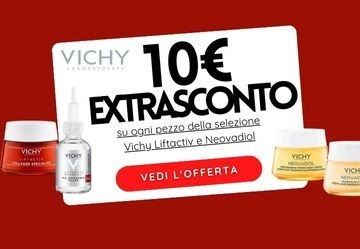10€ di EXTRA SCONTO sui prodotti Vichy! - PROMOZIONE TERMINATA