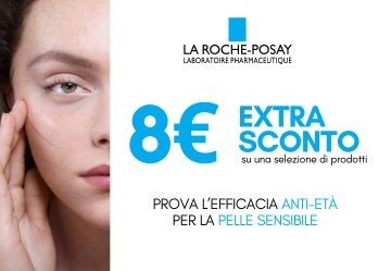 La Roche Posay: 8€ di EXTRA SCONTO! - PROMOZIONE TERMINATA